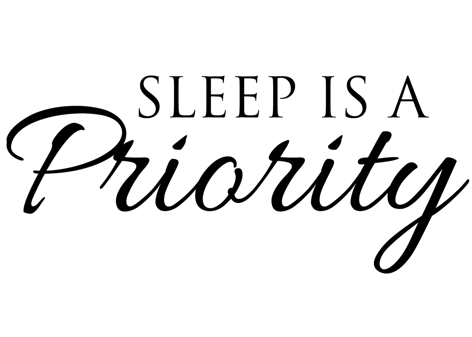 sleep is priority